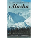 Alcan Highway to Alaska: A Trip in 1968 During the Age of Aquarius