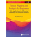 Tensor Algebra and Analysis for Engineers: With Applications to Differential Geometry of Curves and Surfaces