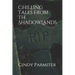 Chilling Tales From The ShadowLands