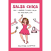 Salsa Chica: How I Learned To Dance Salsa And Avoid Real Life