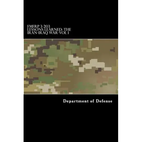 FMFRP 3-203 Lessons Learned-The Iran-Iraq War-Vol 1