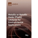 Metallic or Metallic Oxide (Photo)catalysts for Environmental Applications