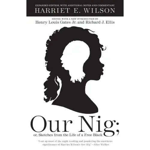 Our Nig: Or, Sketches from the Life of a Free Black