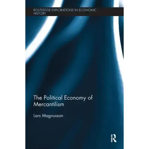 The Political Economy of Mercantilism