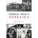 World War II Nebraska