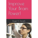 Improve Your Brain Power!