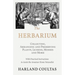 The Herbarium - Collecting, Arranging and Preserving Plants, Lichens, Mosses and More - With Practical Instructions to Assist the Amateur Home Natural