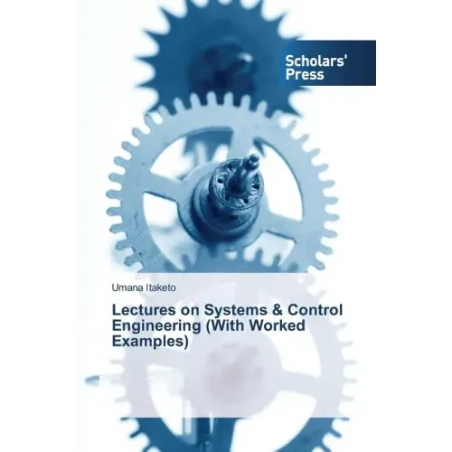Lectures on Systems & Control Engineering (With Worked Examples)