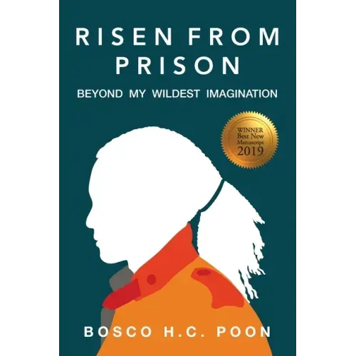 Risen from Prison:: Beyond My Wildest Imagination