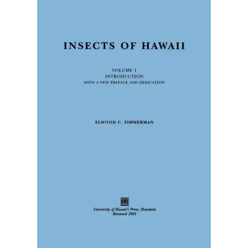Insects of Hawaii, Volume 1: Introduction, with a New Preface and Dedication
