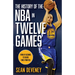 The History of the NBA in Twelve Games: From 24 Seconds to 30,000 3-Pointers