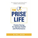The PRISE Life: Protein Pacing for Optimal Health and Performance