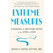 Extreme Measures: Finding a Better Path to the End of Life