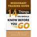 Missionary Training Guide: 14 Things You Should Know Before You Go!