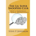 The Lil Super Snoopers Club: Kid's Forensic Science Detectives