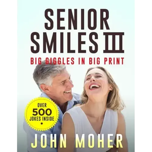 Senior Smiles III: Big Giggles in Big Print