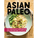 Asian Paleo: Easy, Fresh Recipes to Make Ahead or Enjoy Right Now from I Heart Umami