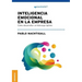 Inteligencia emocional en la empresa: Cómo desarrollar un liderazgo óptimo