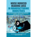 Noise Induced Hearing Loss in Manufacturing Industries: How Much Does It Cost to the Workers, Families and Society?