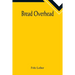 Bread Overhead