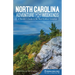 North Carolina Adventure Weekends: A Traveler's Guide to the Best Outdoor Getaways