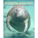 Florida Manatees: Biology, Behavior, and Conservation