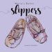 Maria's Ballet Slippers