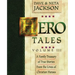 Hero Tales, Vol. 3: A family treasury of true stories from the lives of Christian heroes.