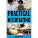 Practical Negotiating: Tools, Tactics, & Techniques