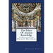 The Palace Of Ancient Knowledge: A Treatise On Ancient Mysteries