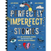 Perfectly Imperfect Stories: Meet 28 Inspiring People and Discover Their Mental Health Stories