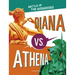 Diana vs. Athena: Battle of the Goddesses