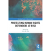Protecting Human Rights Defenders at Risk