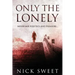 Only The Lonely: Politicians, Lies and Videotapes
