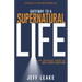Gateway to a Supernatural Life: The Incredible Power of Holy Spirit Baptism