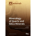 Mineralogy of Quartz and Silica Minerals