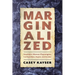 Marginalized: Southern Women Playwrights Confront Race, Region, and Gender