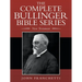 The Complete Bullinger Bible Series: New Testament