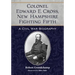 Colonel Edward E. Cross, New Hampshire Fighting Fifth: A Civil War Biography