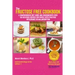 The Fructose Free Cookbook: A Comprehensive Diet Guide and Cookbook with Over 120 Delicious Recipes For People With Fructose Intolerance or Malabsorpt