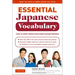Essential Japanese Vocabulary: Learn to Avoid Common (and Embarrassing!) Mistakes: Learn Japanese Grammar and Vocabulary Quickly and Effectively