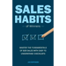 Sales Habits of Winners: Master the fundamentals of B2B sales with easy to understand checklists