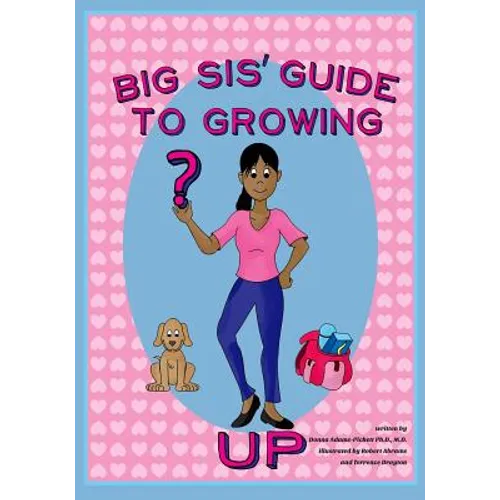 Big Sis' Guide to Growing Up