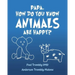 Papa, How Do You Know Animals Are Happy?