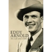 Eddy Arnold: His Life and Times