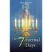 The 7 Eternal Days