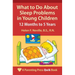 What to Do about Sleep Problems in Young Children: 12 Months to 5 Years