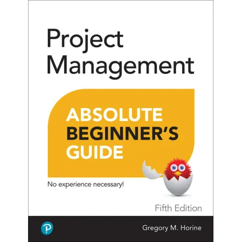Project Management Absolute Beginner's Guide