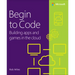Begin to Code: Building Apps and Games in the Cloud