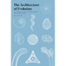 The Architecture of Evolution: The Science of Form in Twentieth-Century Evolutionary Biology